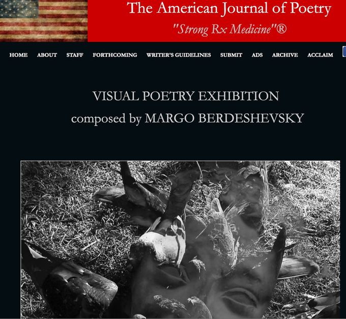 Visual Poetry Exhibition: http://www.theamericanjournalofpoetry.com/v10-berdeshevsky.html